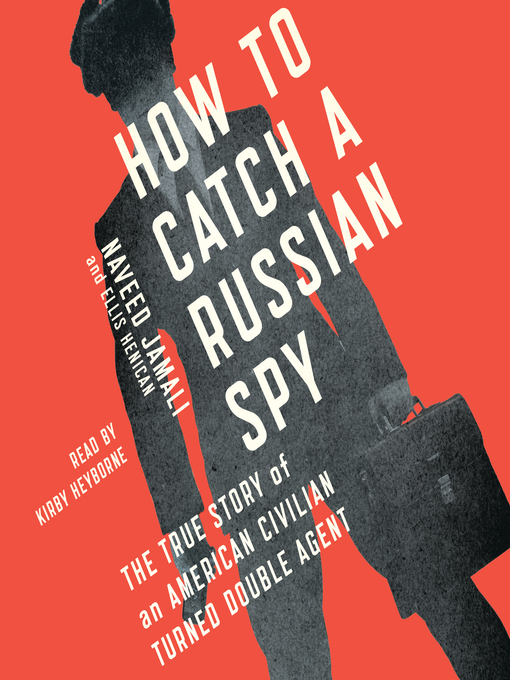 Title details for How to Catch a Russian Spy by Naveed Jamali - Wait list